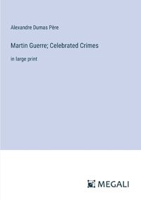 Cover image for Martin Guerre; Celebrated Crimes