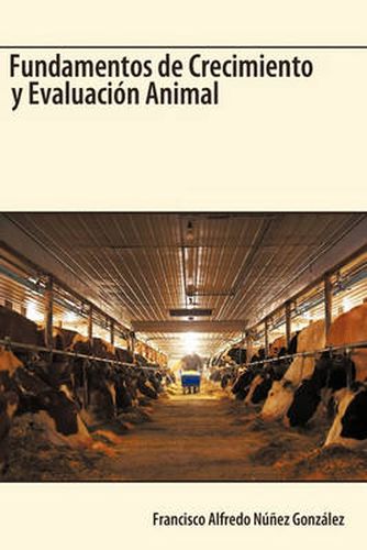 Cover image for Fundamentos de Crecimiento y Evaluacion Animal