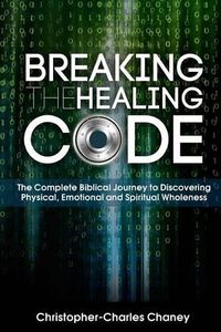 Cover image for Breaking The Healing Code