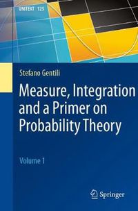 Cover image for Measure, Integration and a Primer on Probability Theory: Volume 1