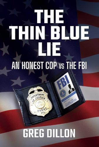 Cover image for The Thin Blue Lie: An Honest Cop vs the FBI