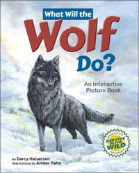 Cover image for What Will the Wolf Do?