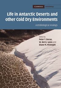 Cover image for Life in Antarctic Deserts and other Cold Dry Environments: Astrobiological Analogs