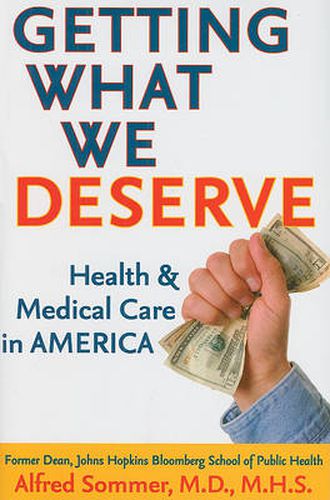 Cover image for Getting What We Deserve: Health and Medical Care in America