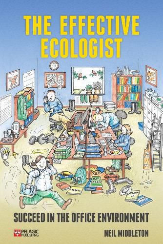 Cover image for The Effective Ecologist: Succeed in the Office Environment