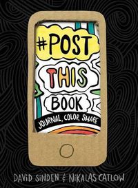 Cover image for Post This Book: Journal, Color, Share