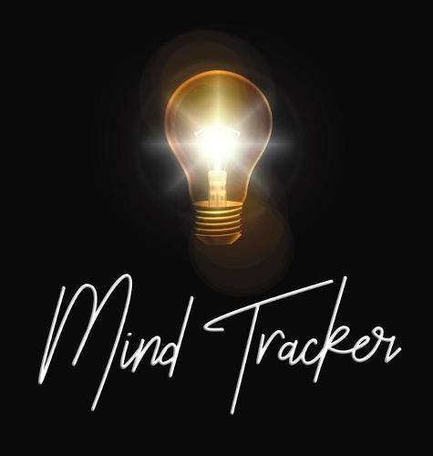 Cover image for Mind Tracker: Hardcover Mind Mapping Journal And Goal Tracking Planner - 8.5 x 8.5 Goal Setting Organizer For Visual Thinking, Brainstorm Sessions, Creativity and Planning Ideas