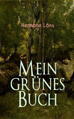 Mein gr nes Buch: Kraft der Natur als Inspiration - Alle Waldgeheimnisse