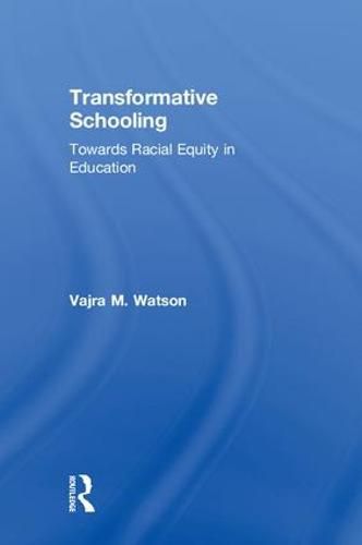 Cover image for Transformative Schooling: Towards Racial Equity in Education