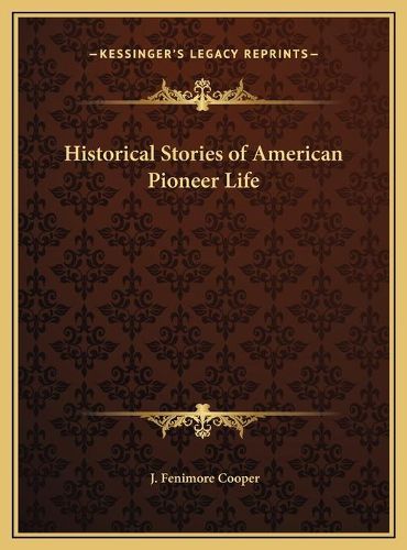 Historical Stories of American Pioneer Life