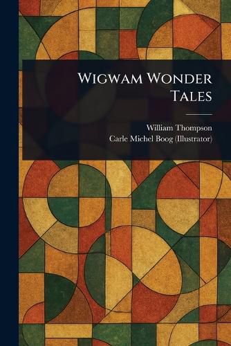 Cover image for Wigwam Wonder Tales