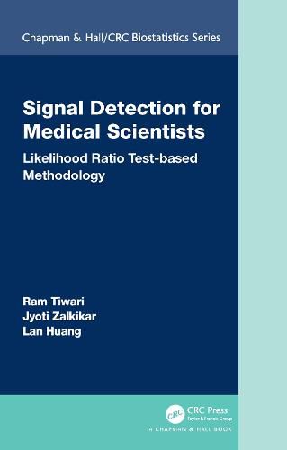 Cover image for Signal Detection for Medical Scientists: Likelihood Ratio Test-based Methodology