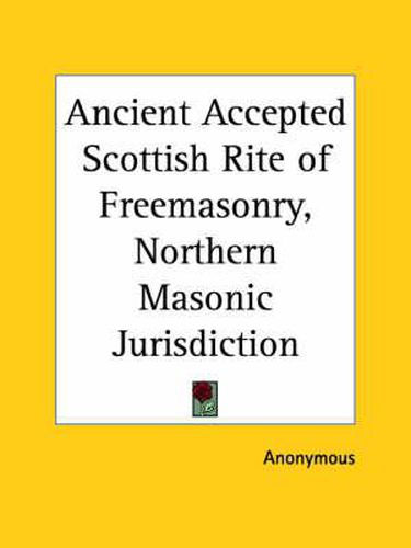 Cover image for Ancient Accepted Scottish Rite of Freemasonry, Northern Masonic Jurisdiction (1920)