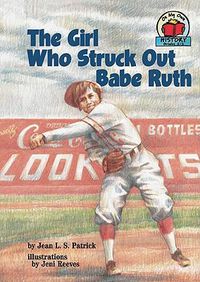 Cover image for The Girl Who Struck Out Babe Ruth