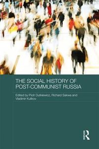 Cover image for The Social History of Post-Communist Russia