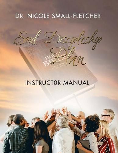 Cover image for Soul Discipleship Plan: Instructor Manual