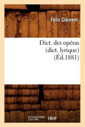 Dict. Des Operas (Dict. Lyrique) (Ed.1881)