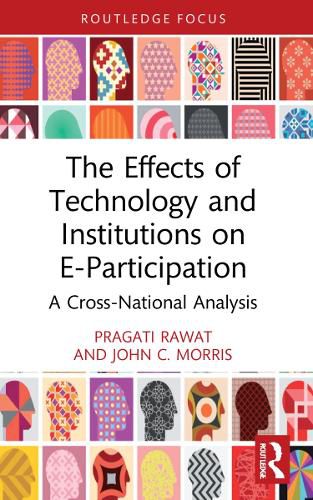 The Effects of Technology and Institutions on E-Participation