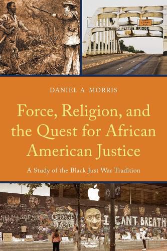 Cover image for Force, Religion, and the Quest for African American Justice