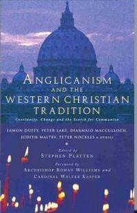 Cover image for Anglicanism and the Western Catholic Tradition
