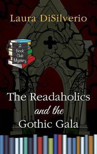 Cover image for The Readaholics and the Gothic Gala