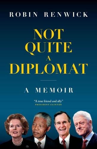 Cover image for Not Quite A Diplomat: A Memoir
