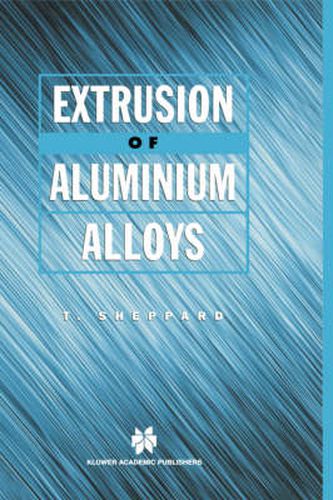 Cover image for Extrusion of Aluminium Alloys
