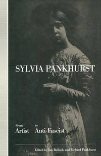 Cover image for Sylvia Pankhurst: From Artist to Anti-Fascist