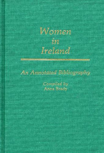 Cover image for Women In Ireland: An Annotated Bibliography