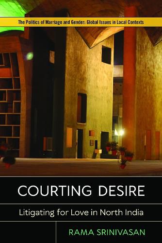Cover image for Courting Desire: Litigating for Love in North India