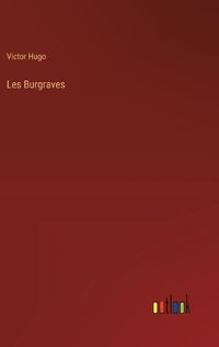 Cover image for Les Burgraves