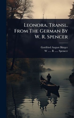 Cover image for Leonora. Transl. From The German By W. R. Spencer
