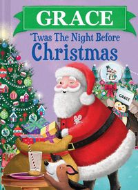 Cover image for Grace 'Twas the Night Before Christmas