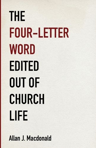 Cover image for The Four-Letter Word Edited Out of Church Life