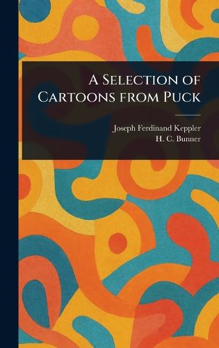 Cover image for A Selection of Cartoons From Puck