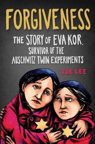 Cover image for Forgiveness: The Story of Eva Kor, Survivor of The Auschwitz Twin Experiments