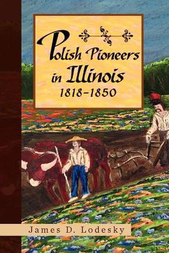 Cover image for Polish Pioneers in Illinois 1818-1850