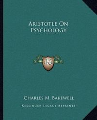 Cover image for Aristotle on Psychology