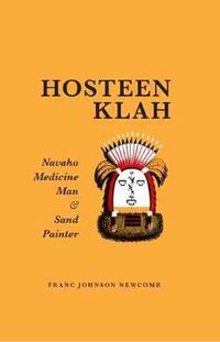 Cover image for Hosteen Klah: Navaho Medicine Man and Sand Painter