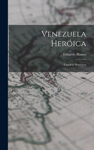 Cover image for Venezuela Heroica