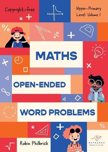 Cover image for Maths Open-Ended Word Problems Upper-Primary Level: Volume 1