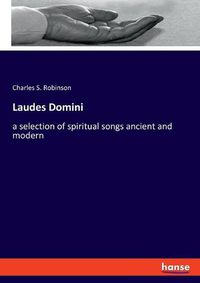 Cover image for Laudes Domini: a selection of spiritual songs ancient and modern