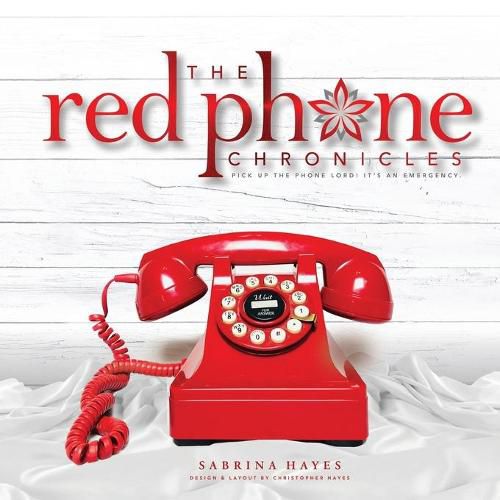 Cover image for The Red Phone Chronicles: Pick Up the Phone Lord! It's an Emergency.