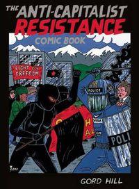 Cover image for The Anti-capitalist Resistance Comic Book: From the WTO to the G20