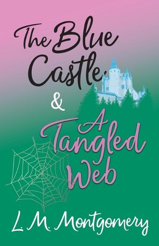 The Blue Castle and A Tangled Web