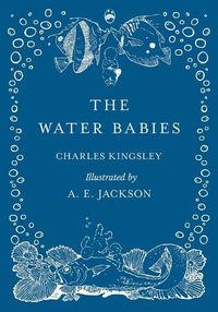 Cover image for The Water Babies - Illustrated by A. E. Jackson