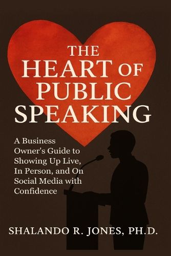 Cover image for The Heart of Public Speaking