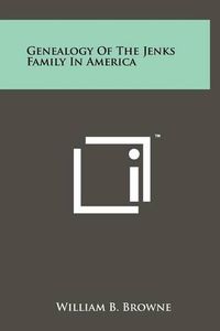 Cover image for Genealogy of the Jenks Family in America