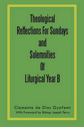 Cover image for Theological Reflections for Sundays and Solemnities of Liturgical Year B