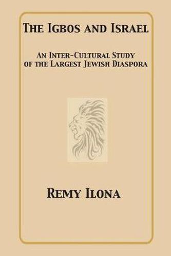 Cover image for The Igbos and Israel: An Inter-Cultural Study of the Largest Jewish Diaspora